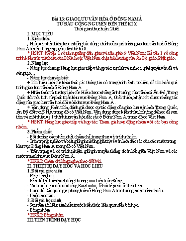 Kế hoạch bài dạy Lịch sử Lớp 6 Sách Kết nối tri thức - Tuần 17 - Bài 13: Giao lưu văn hóa ở Đông Nam Á từ đầu công nguyên đến thế kỉ X - Năm học 2023-2024 - Hồ Thị Thu Hạ
