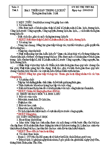 Kế hoạch bài dạy Lịch sử Lớp 6 Sách Kết nối tri thức - Tuần 3 - Bài 3: Thời gian trong lịch sử - Năm học 2023-2024 - Hồ Thị Thu Hạ Kế hoạch bài dạy Lịch sử Lớp 6 Sách Kết nối tri thức - Tuần 3 - Bài 3: Thời gian trong lịch sử - Năm học 2023-2024 - Hồ Thị Thu Hạ