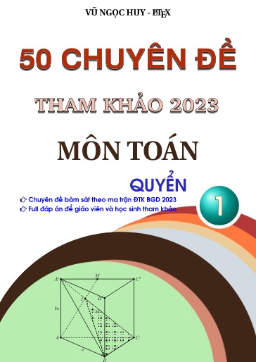50 Chuyên đề tham khảo môn Toán TN THPT năm 2023