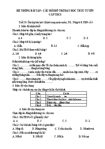 Hệ thống bài tập câu hỏi hỗ trợ dạy học trực tuyến môn Âm Nhạc 8 - Tiết 20: Ôn tập bài hát: Khát vọng mùa xuân. Nhạc lí: Nhịp 6/8. TĐN số 5