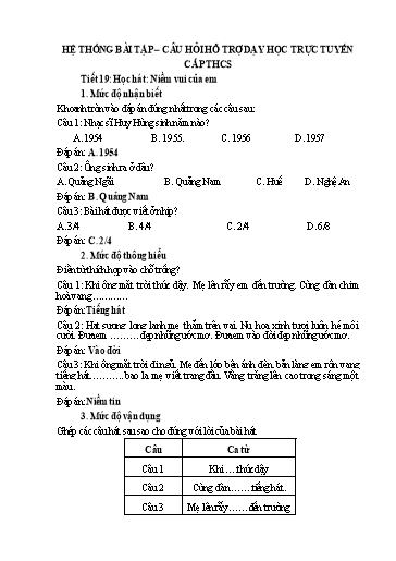 Hệ thống bài tập - Câu hỏi hỗ trợ dạy học trực tuyến THCS môn Âm Nhạc 6 - Tiết 19: Học hát: Niềm vui của em