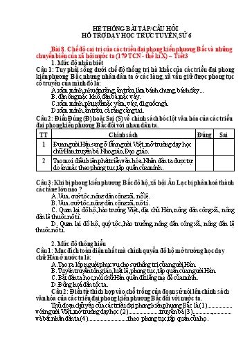 Hệ thống bài tập câu hỏi ôn tập trực tuyến môn Lịch sử 6 - Bài 8: Chế độ cai trị của các triều đại phong kiến phương Bắc và những chuyển biến của xã hội nước ta (179 TCN - Thế kỉ X) – Tiết 3