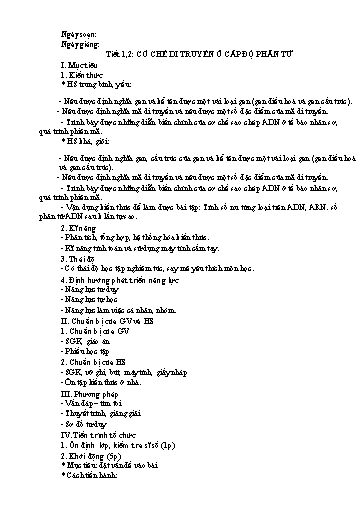 Kế hoạch bài dạy Sinh Học 12 - Tiết 1+2: Cơ chế di truyền ở cấp độ phân tử - Phiếu học tập Gen, mã di truyền, ADN, ARN