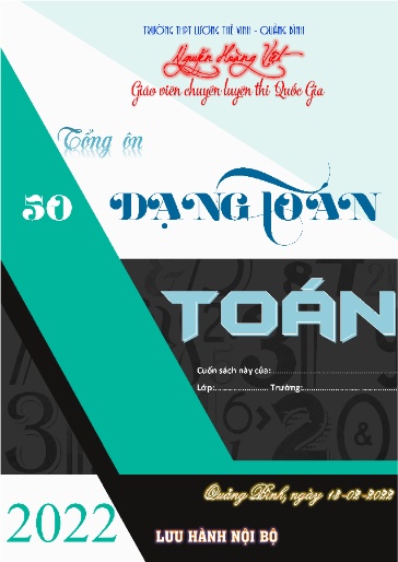 Tổng hợp 50 dạng toán Kỳ thi TN THPT môn Toán